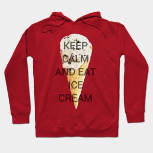 Keep Calm and Eat Ice Cream Hoodie